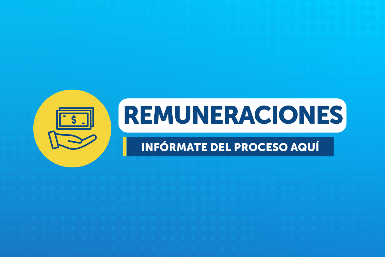 Revisa aquí toda la información sobre el primer pago de remuneraciones