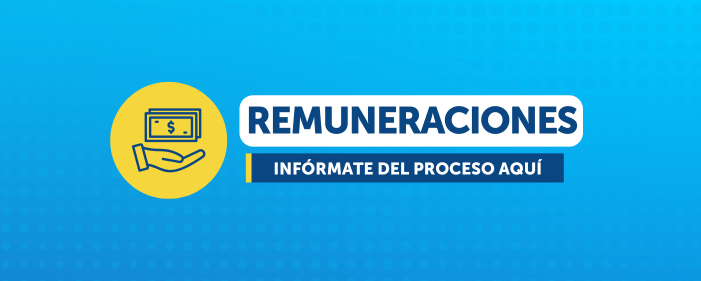 Revisa aquí toda la información sobre el primer pago de remuneraciones